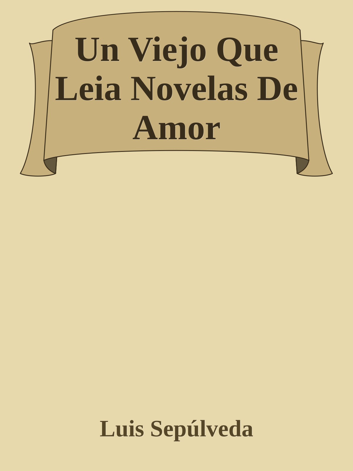 Un Viejo Que Leia Novelas De Amor