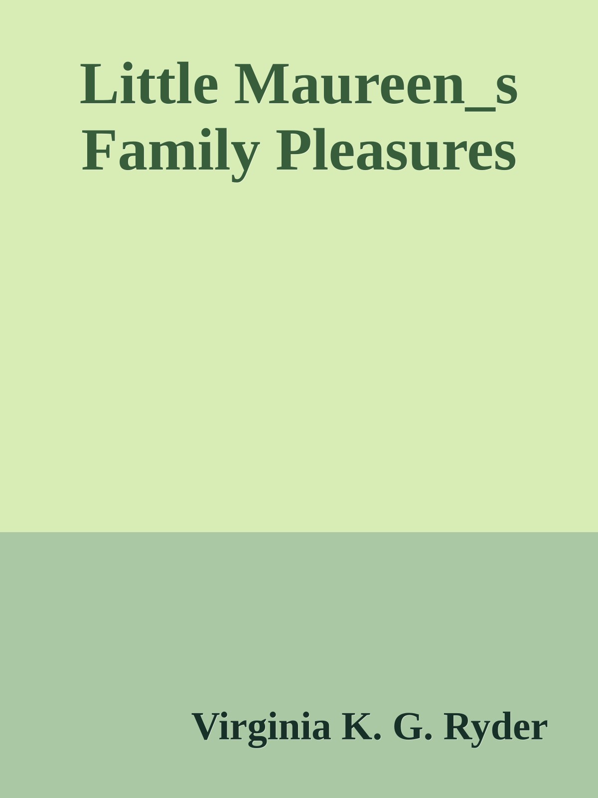 Little Maureen_s Family Pleasures