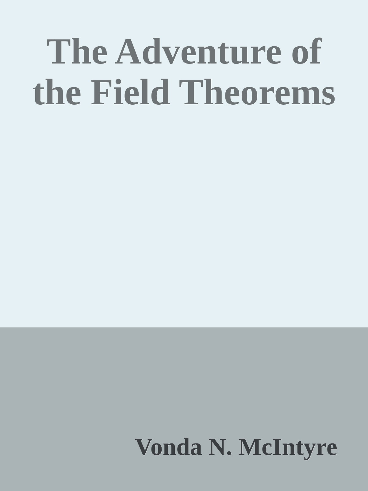 The Adventure of the Field Theorems