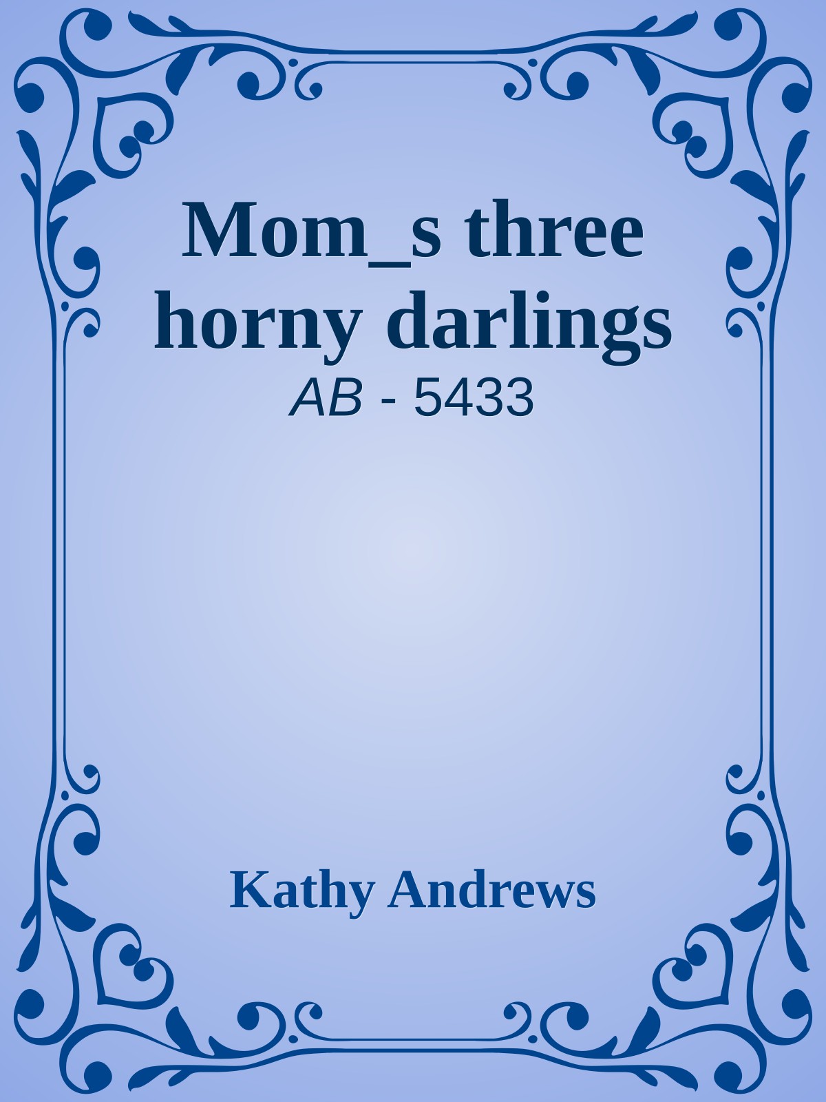 Mom_s three horny darlings
