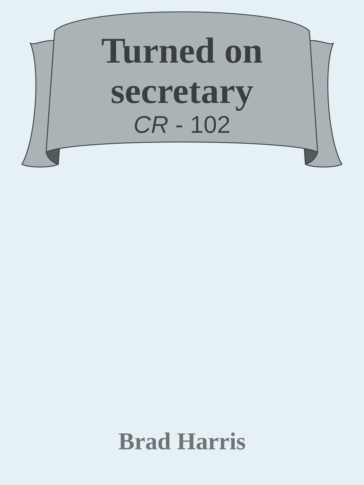 Turned on secretary