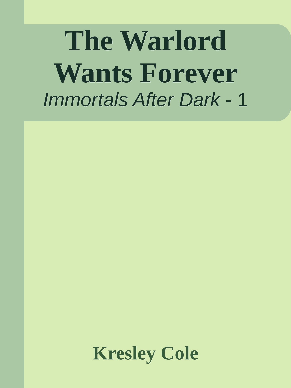 The Warlord Wants Forever