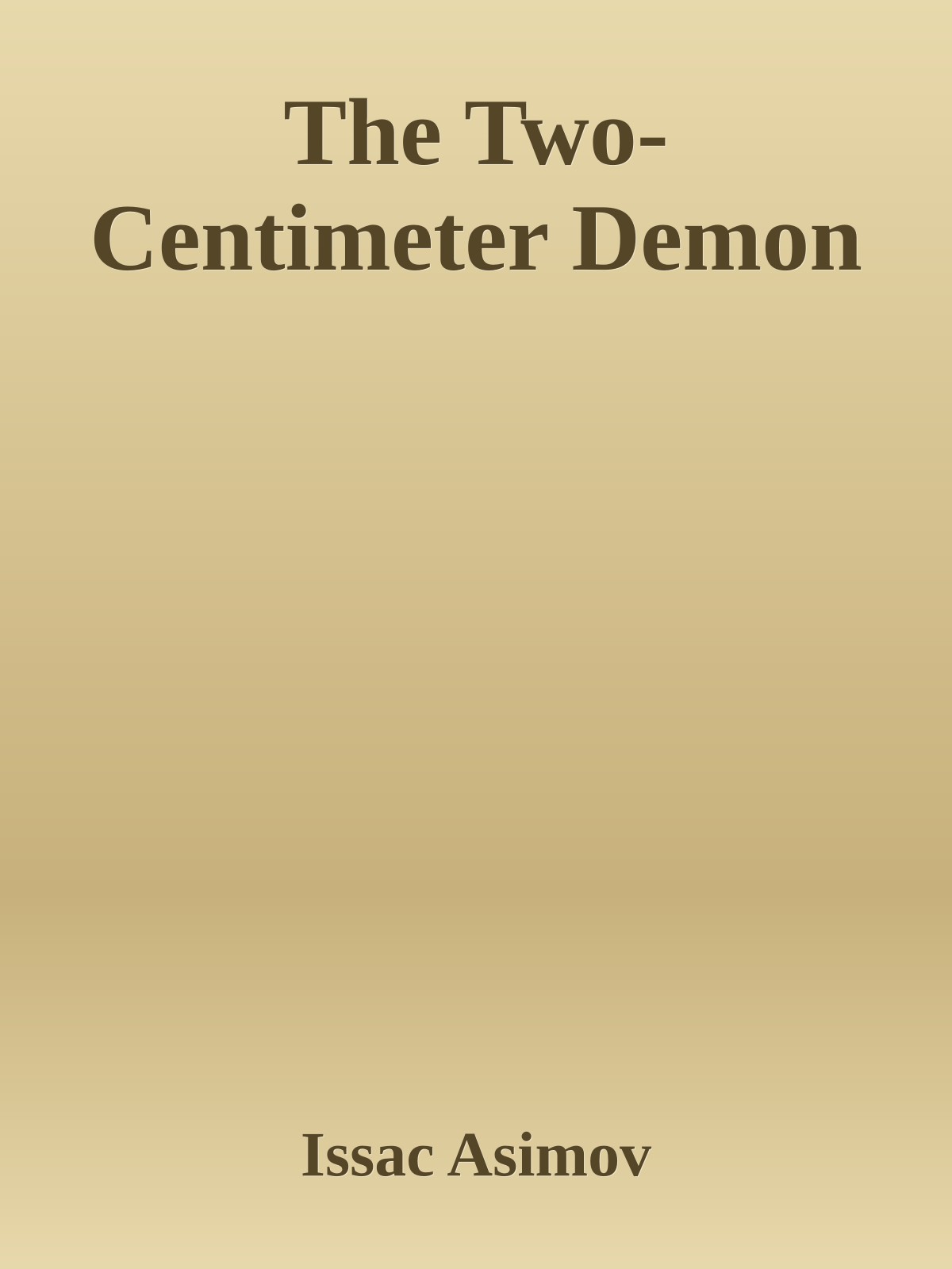 The Two-Centimeter Demon