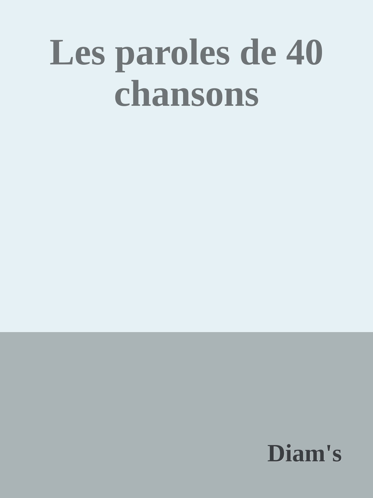 Les paroles de 40 chansons