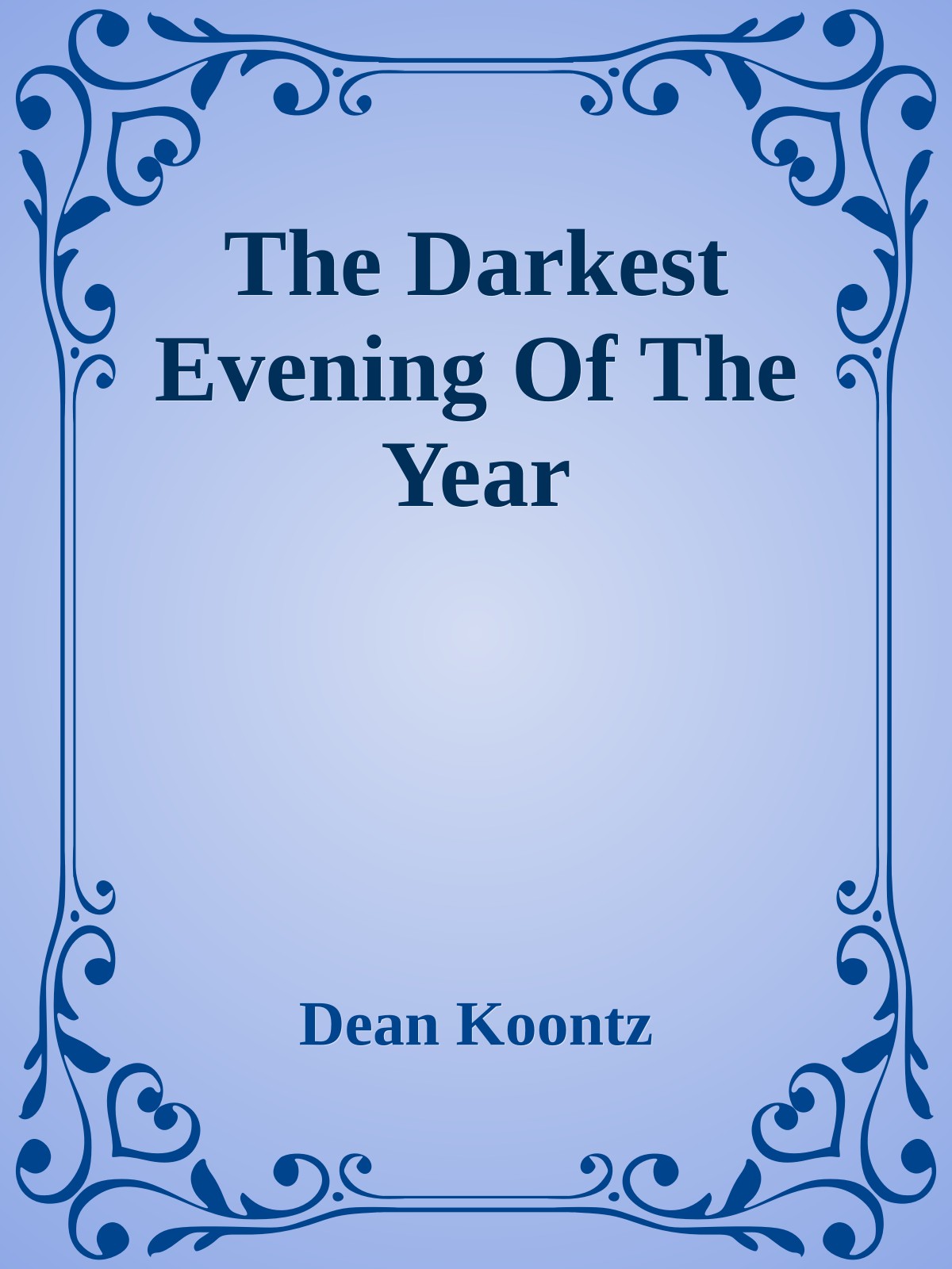 The Darkest Evening Of The Year