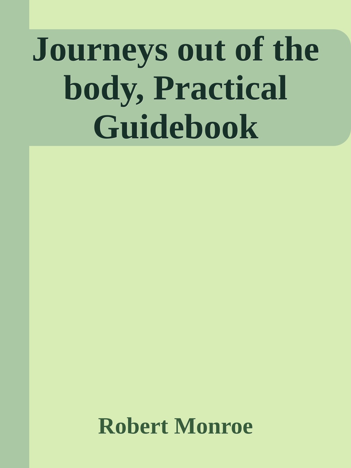Journeys out of the body, Practical Guidebook