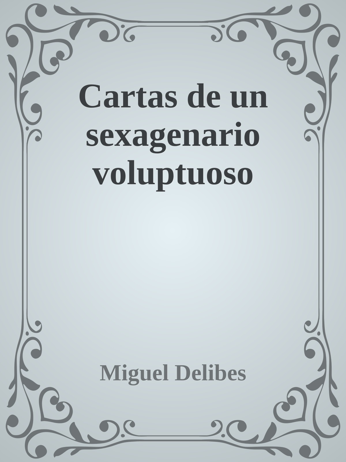 Cartas de un sexagenario voluptuoso