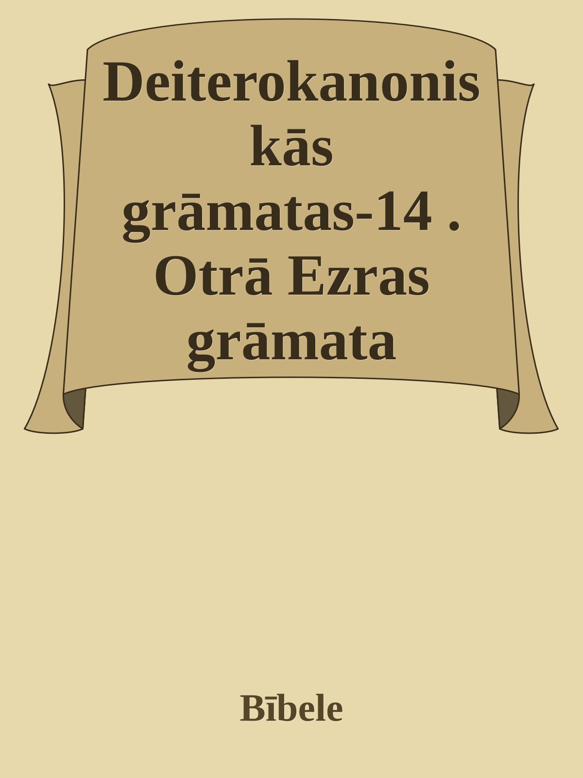 Deiterokanoniskās grāmatas-14 . Otrā Ezras grāmata