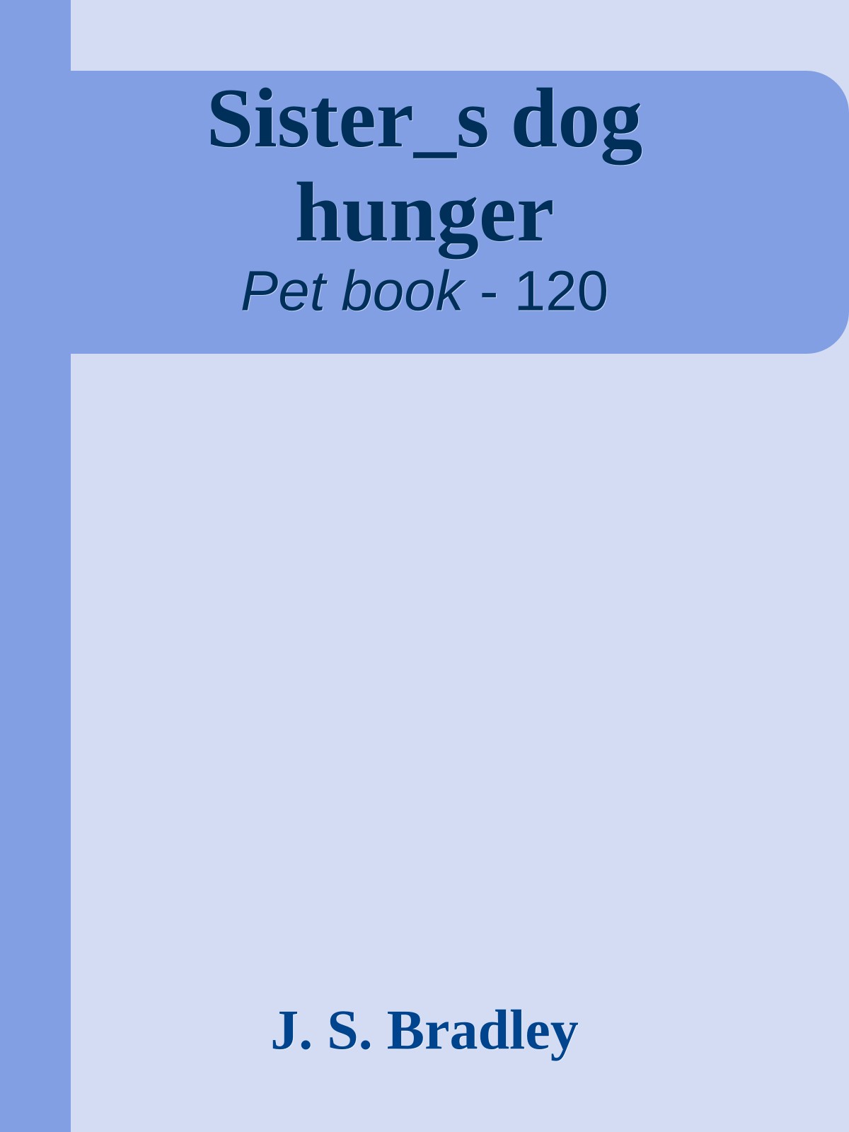 Sister_s dog hunger