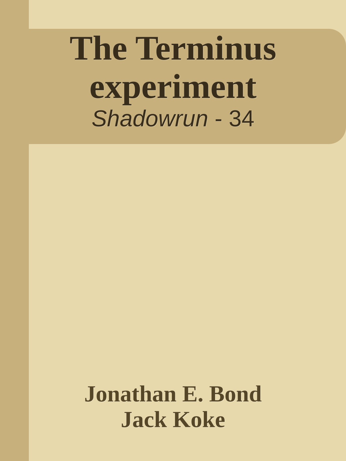 The Terminus experiment