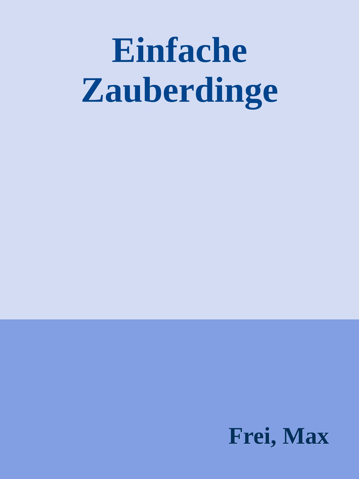 Einfache Zauberdinge