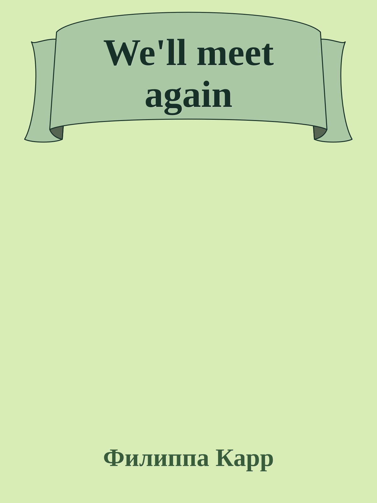 We'll meet again