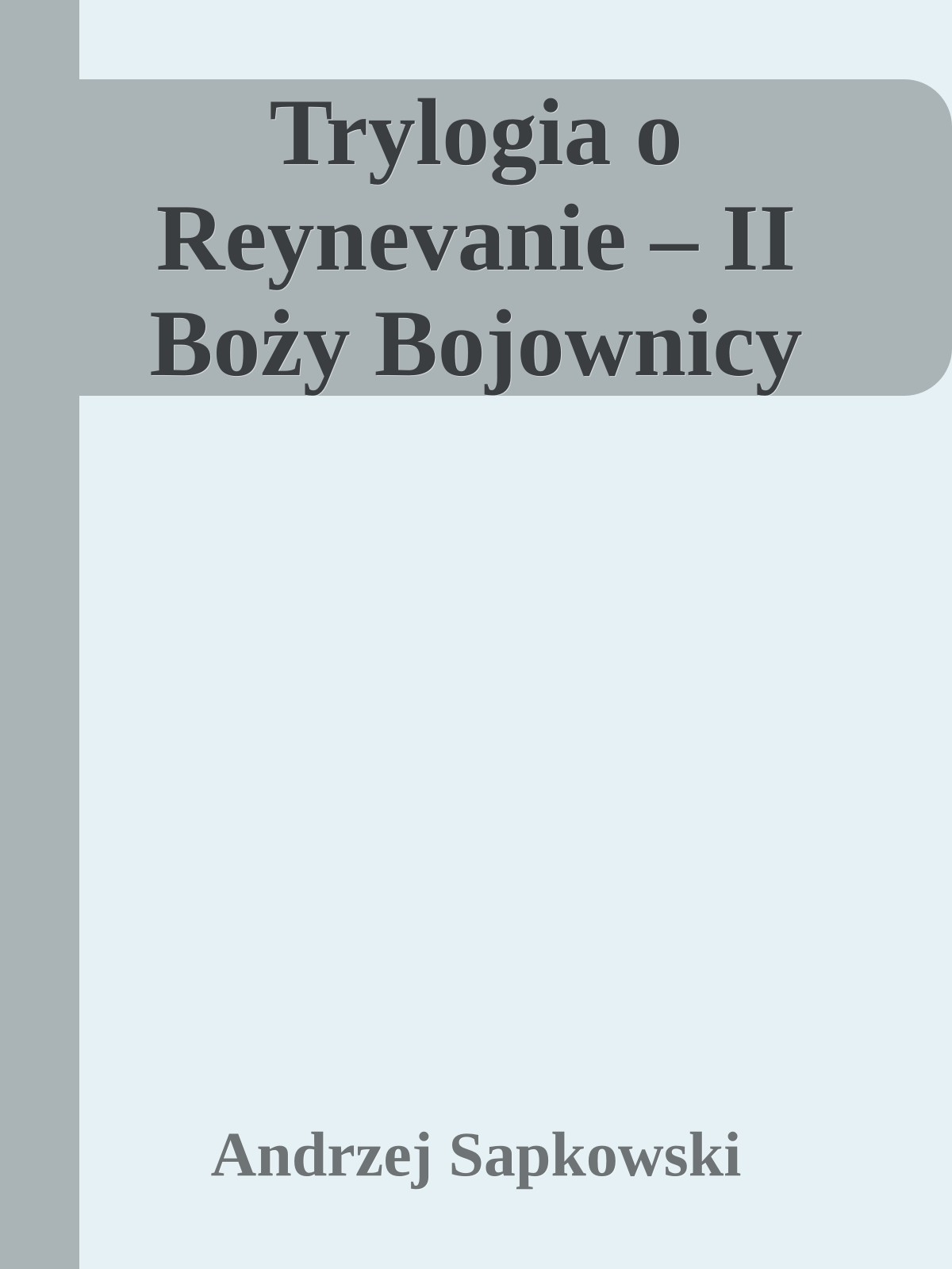 Trylogia o Reynevanie – II Boży Bojownicy