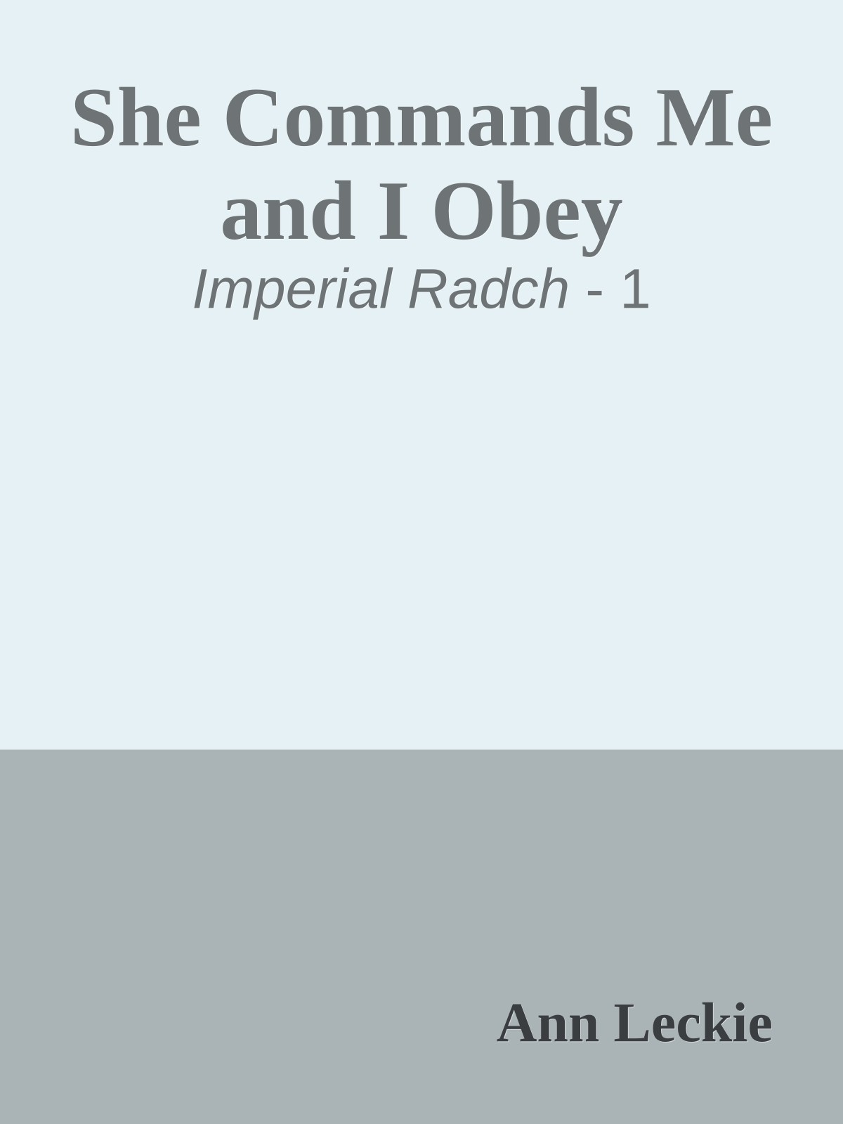 She Commands Me and I Obey