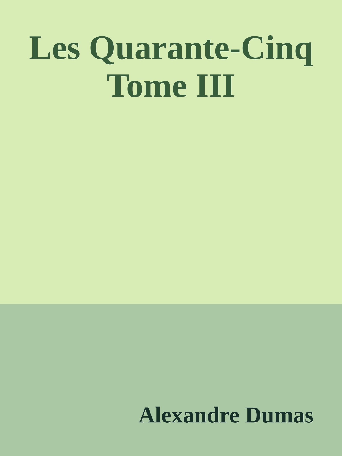 Les Quarante-Cinq Tome III
