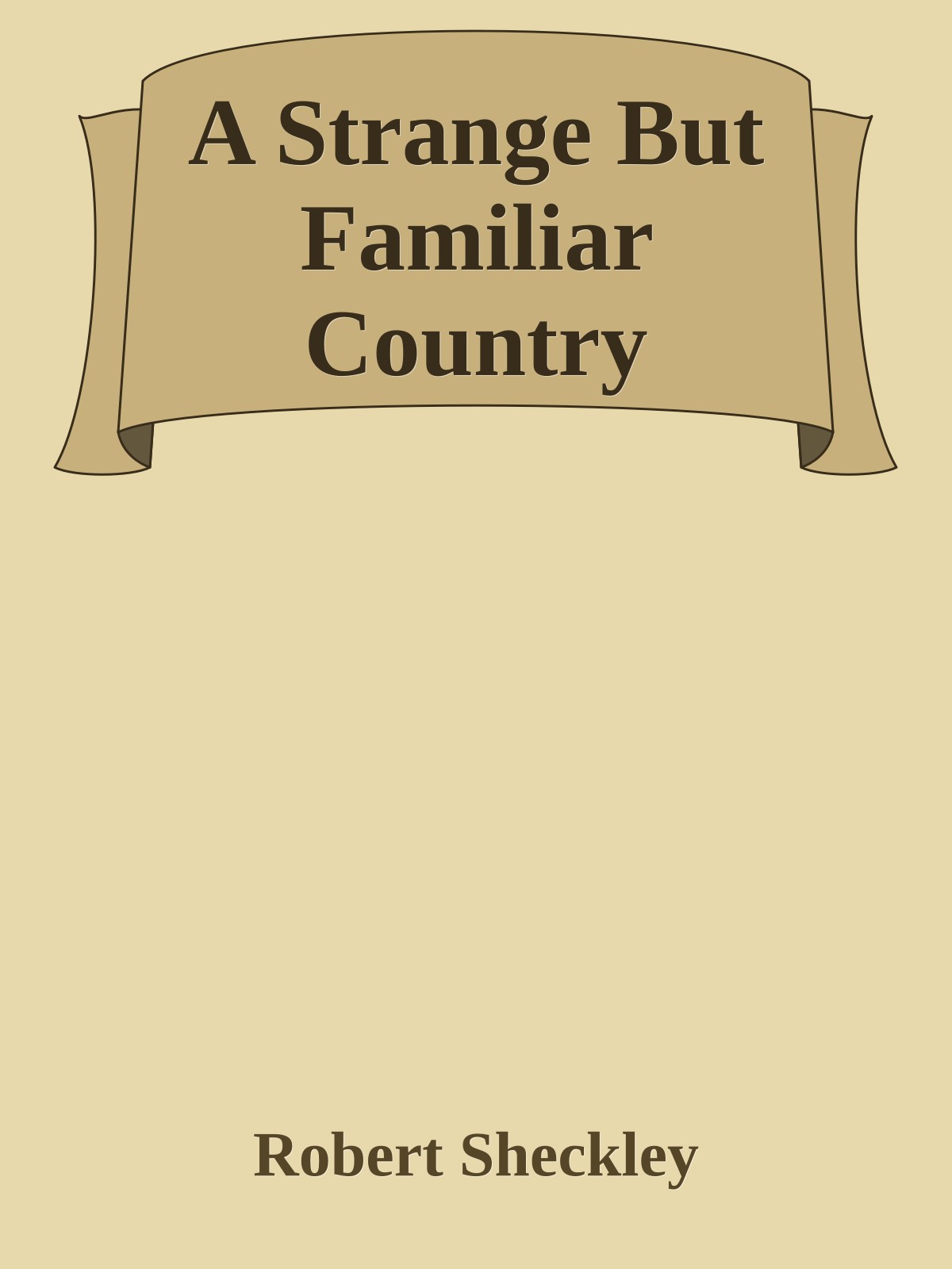 A Strange But Familiar Country