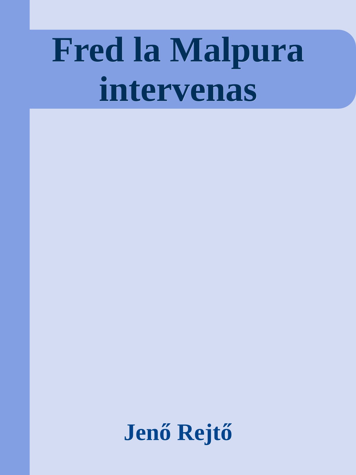 Fred la Malpura intervenas