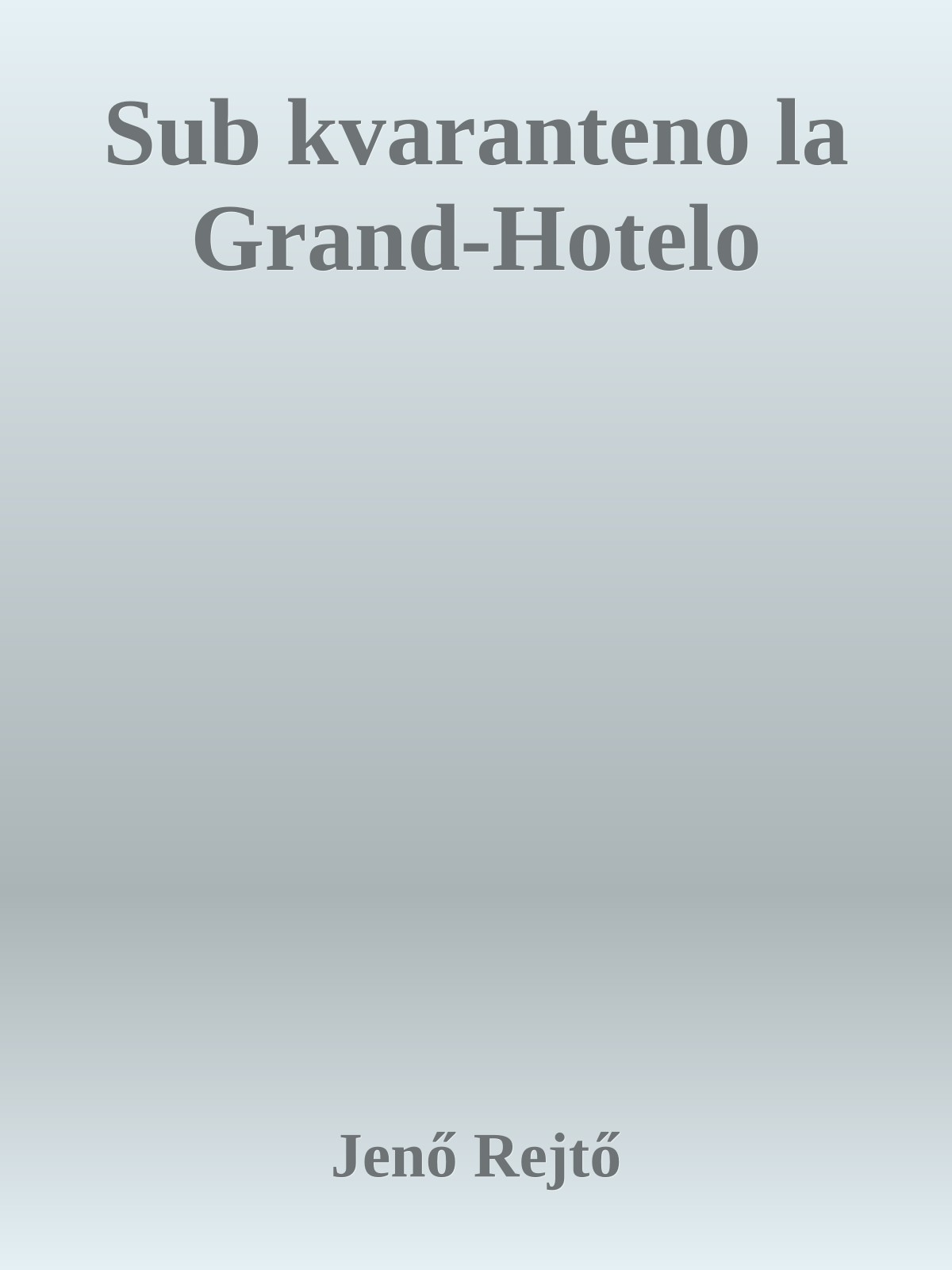 Sub kvaranteno la Grand-Hotelo