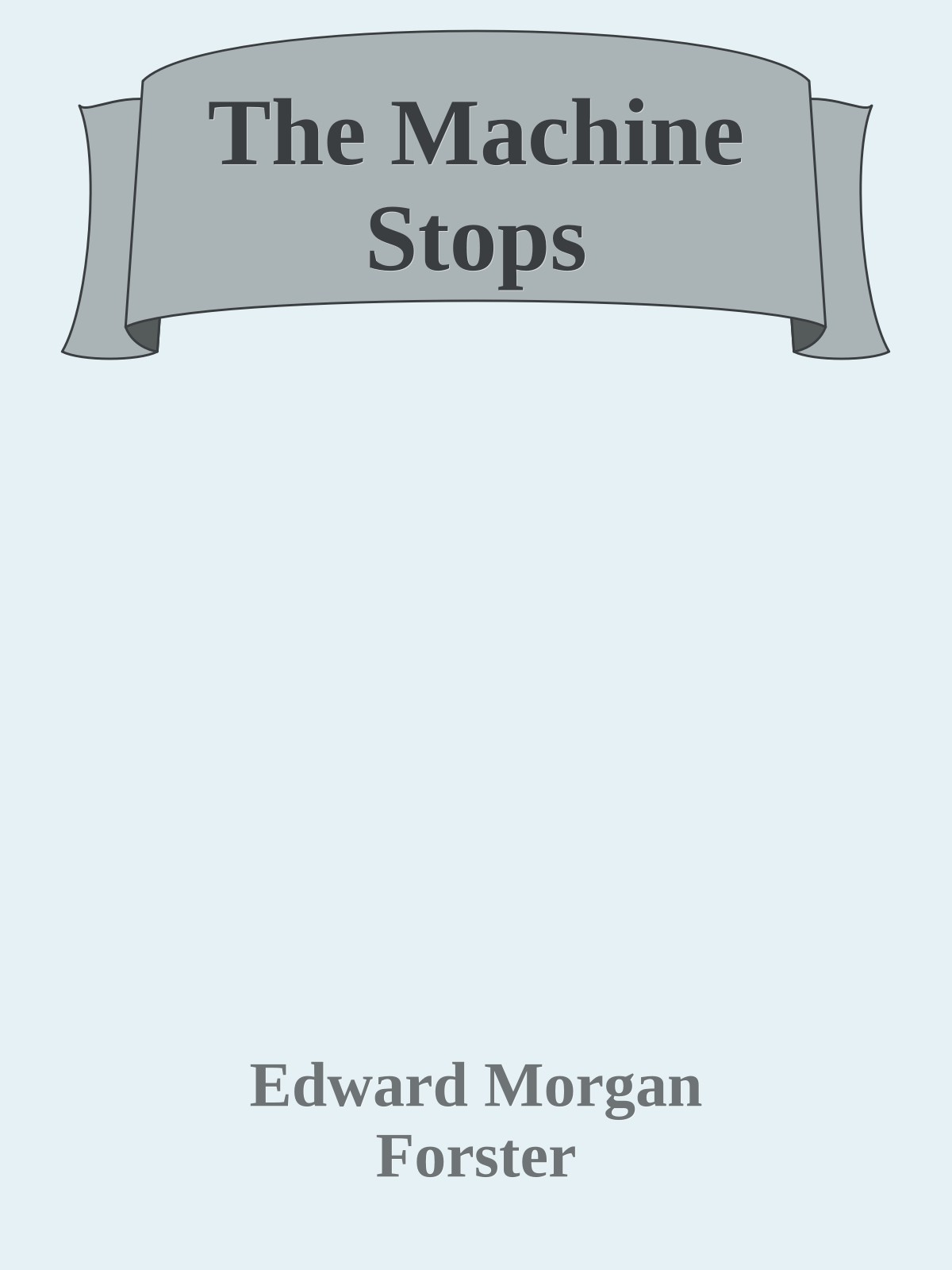 The Machine Stops