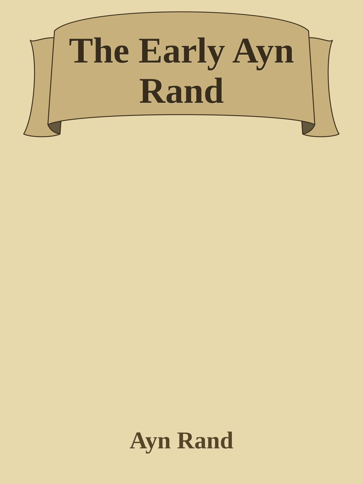 The Early Ayn Rand