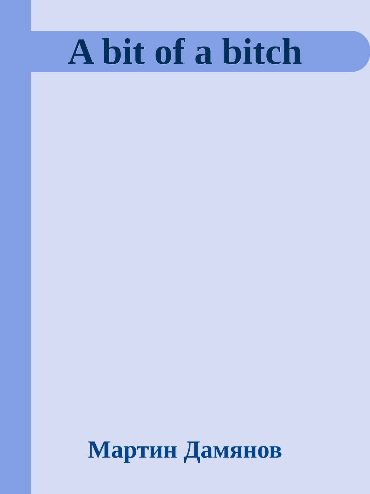 A bit of a bitch