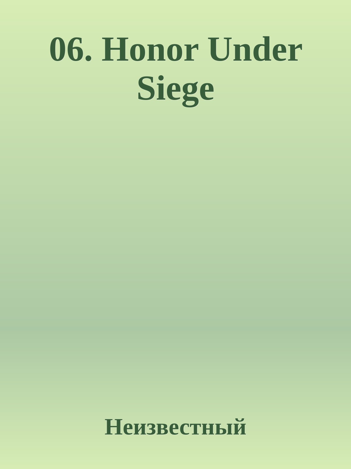 06. Honor Under Siege