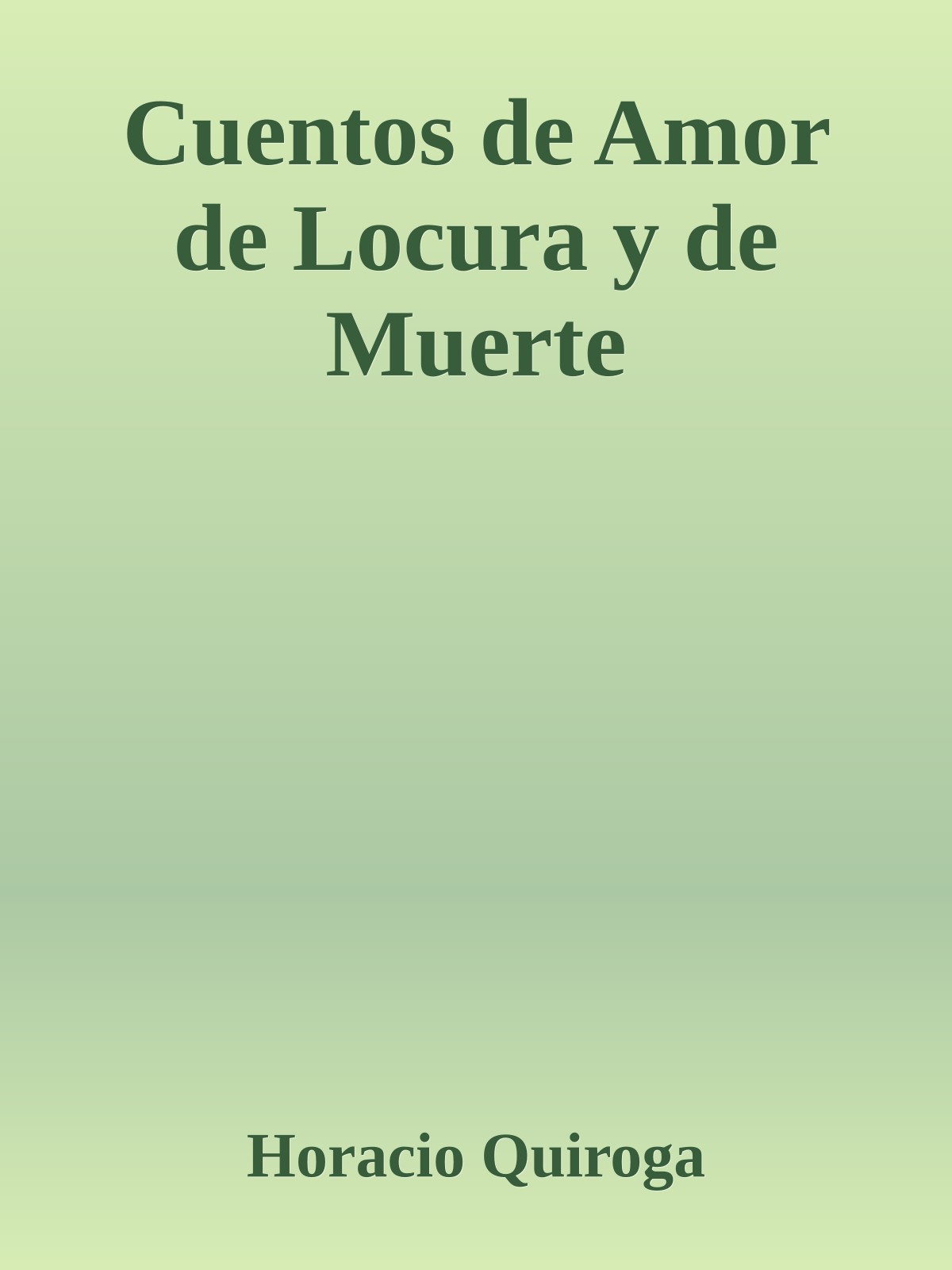 Cuentos de Amor de Locura y de Muerte