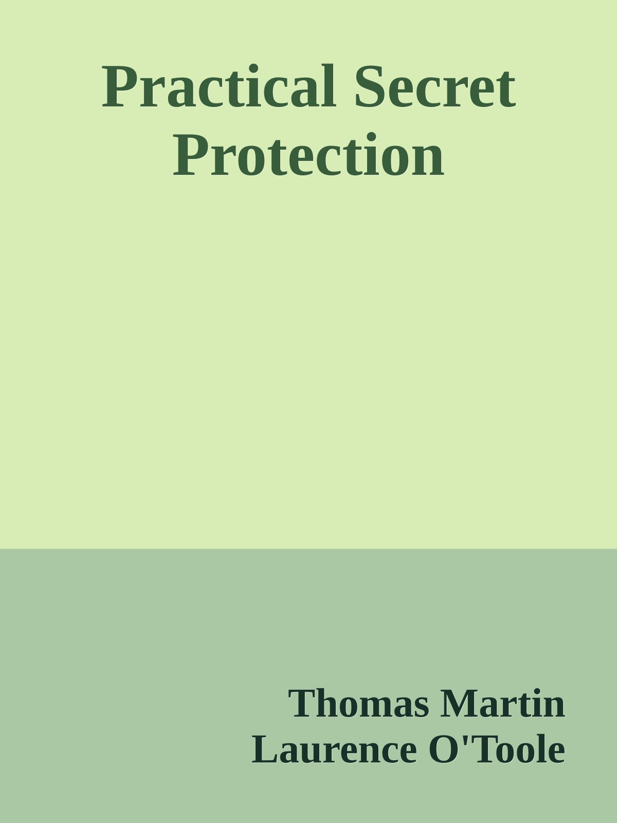 Practical Secret Protection