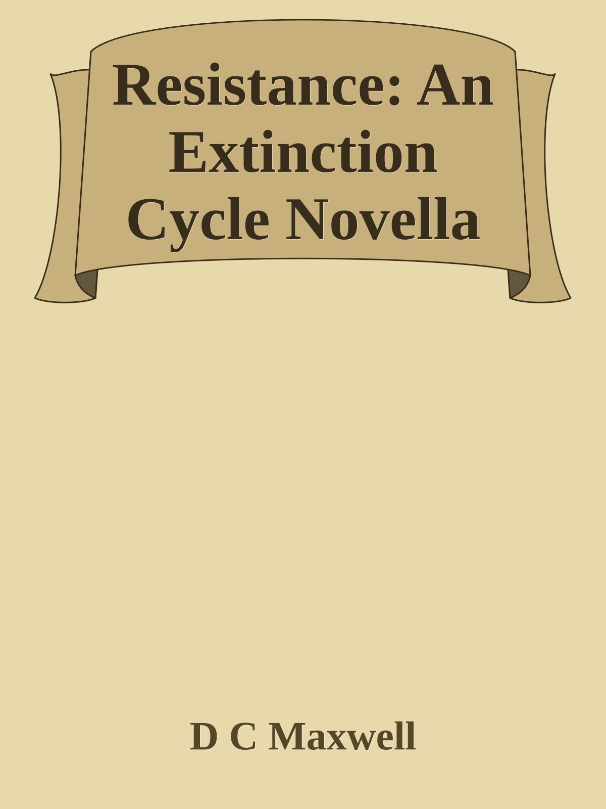 Resistance: An Extinction Cycle Novella