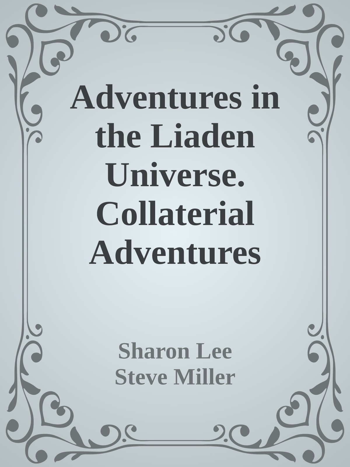 Adventures in the Liaden Universe. Collaterial Adventures