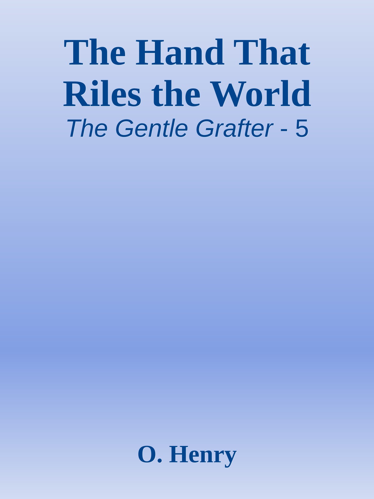 The Hand That Riles the World