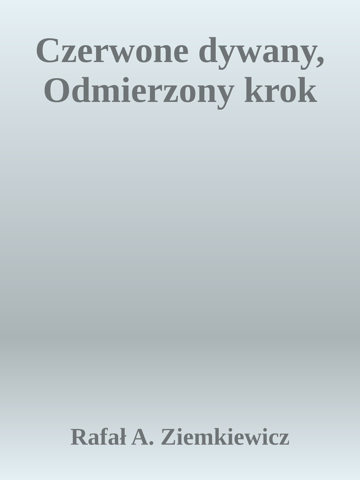 Czerwone dywany, Odmierzony krok