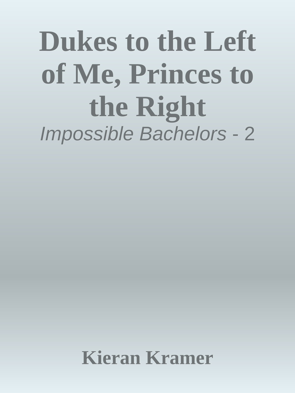 Dukes to the Left of Me, Princes to the Right