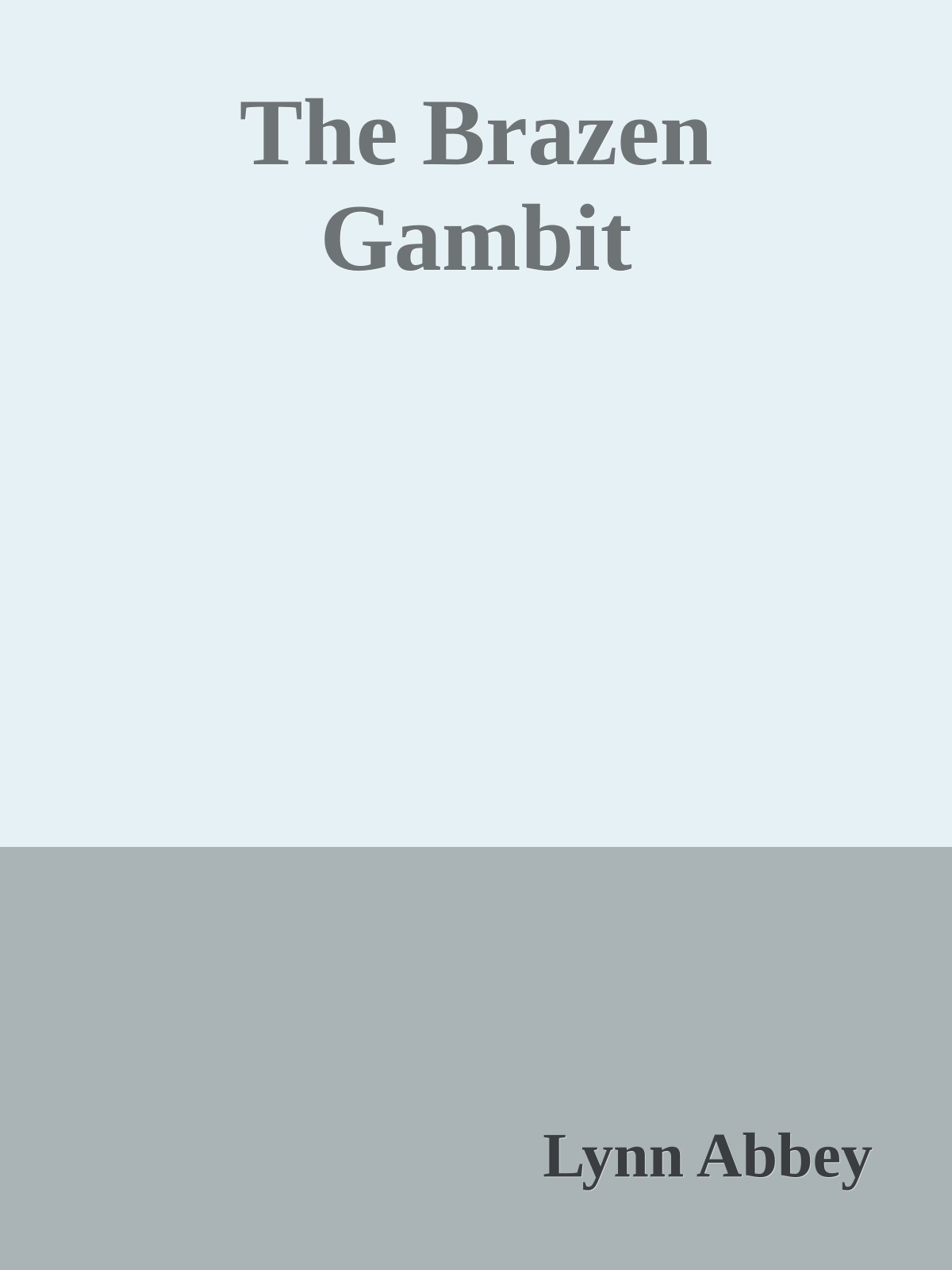 The Brazen Gambit
