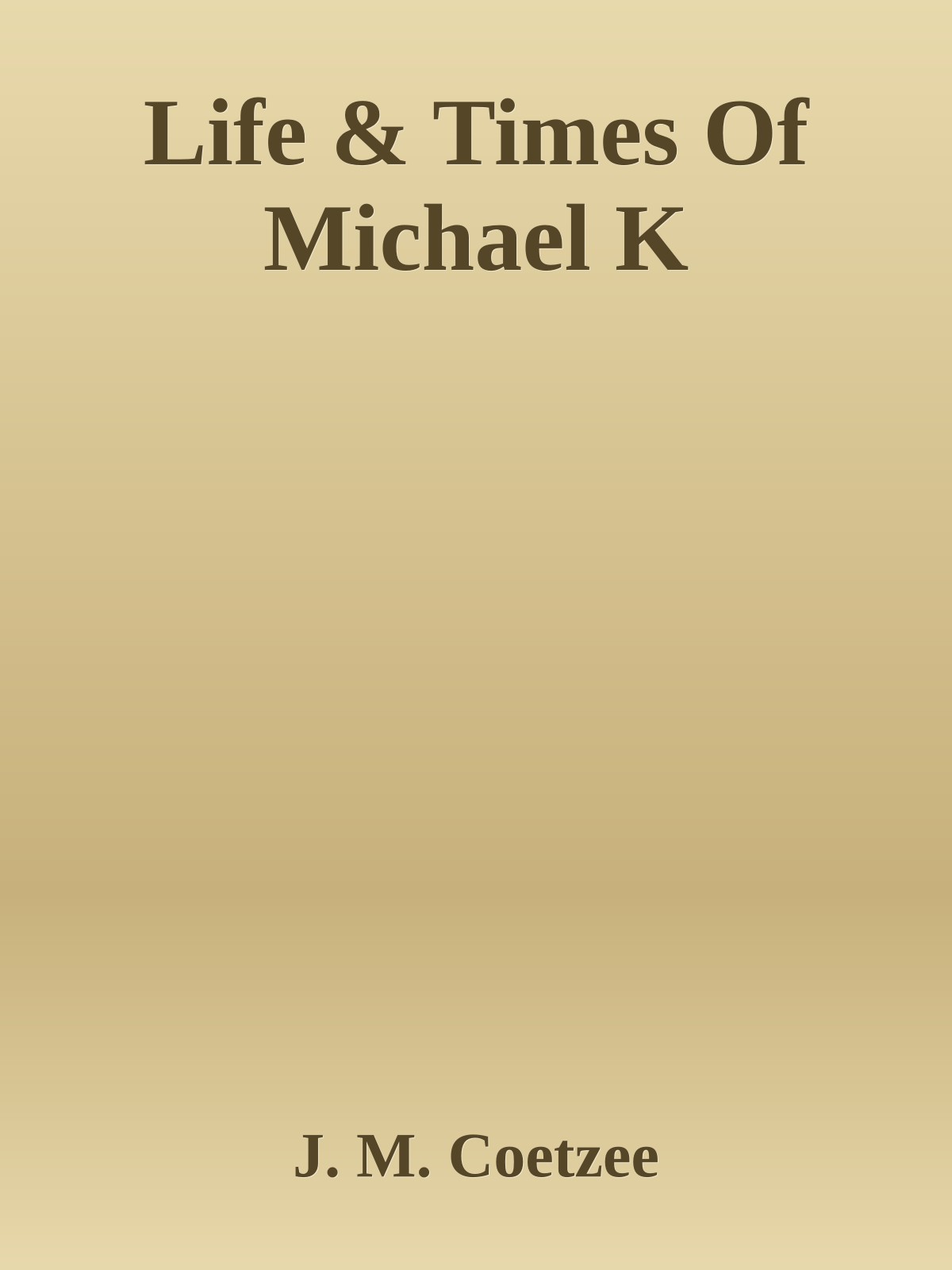 Life & Times Of Michael K