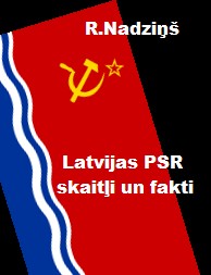 Latvijas PSR skaitļi un fakti