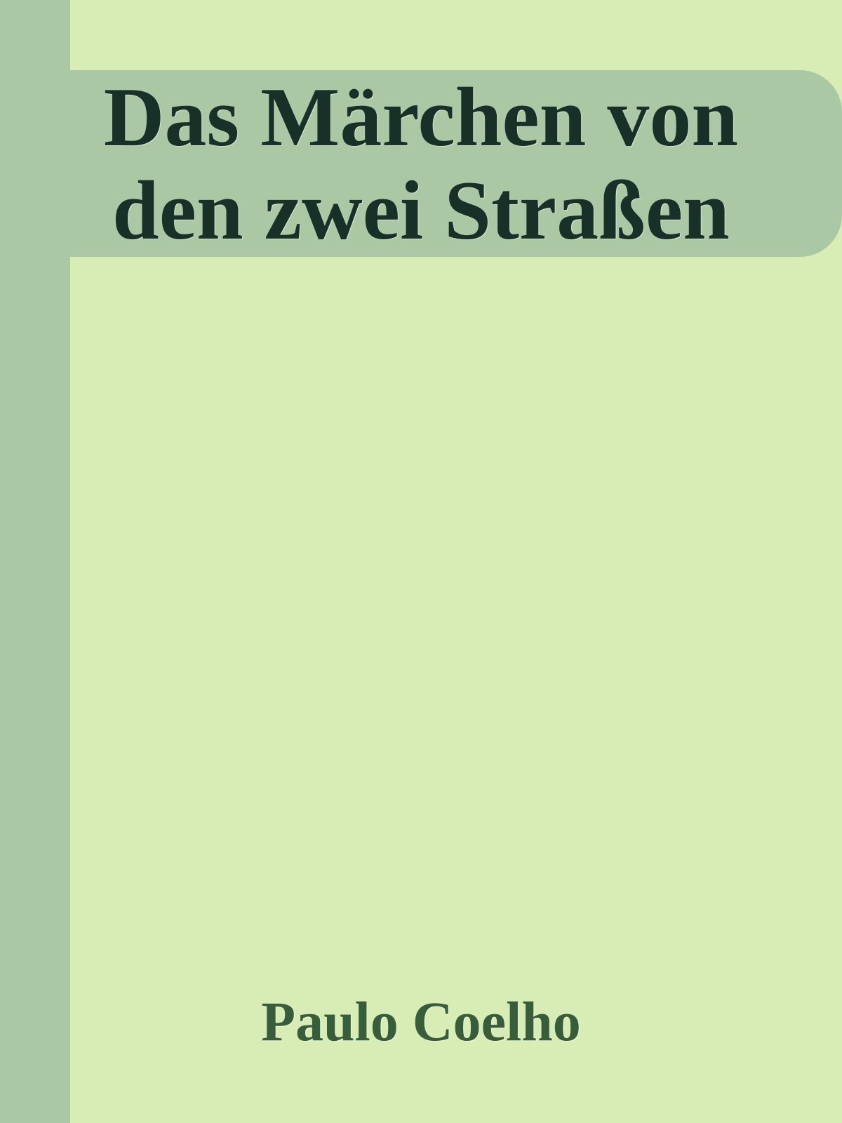 Das Märchen von den zwei Straßen