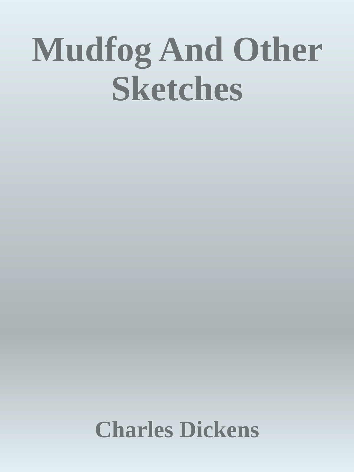Mudfog And Other Sketches