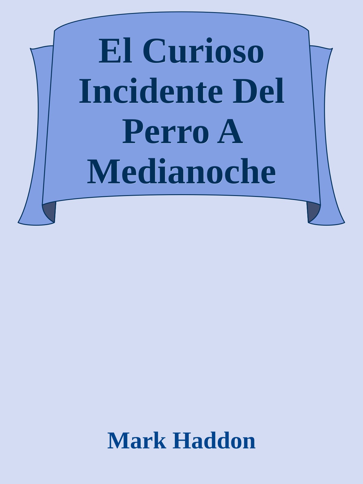 El Curioso Incidente Del Perro A Medianoche