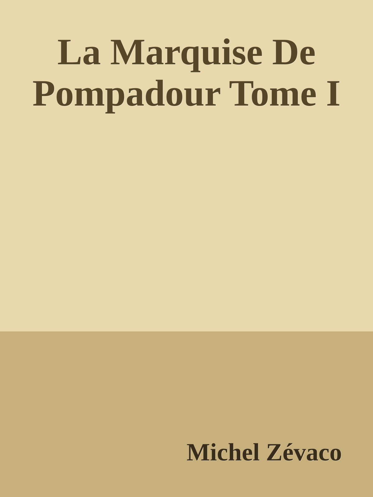 La Marquise De Pompadour Tome I