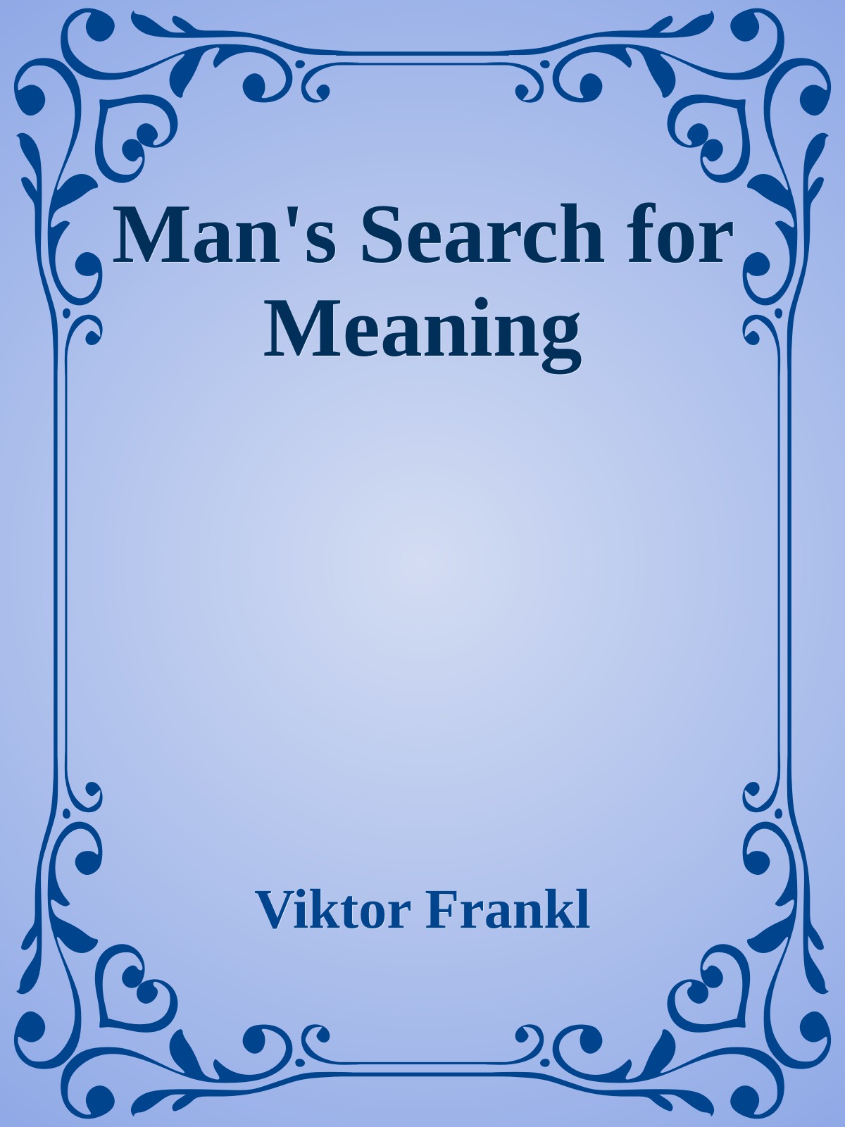 Man's Search for Meaning