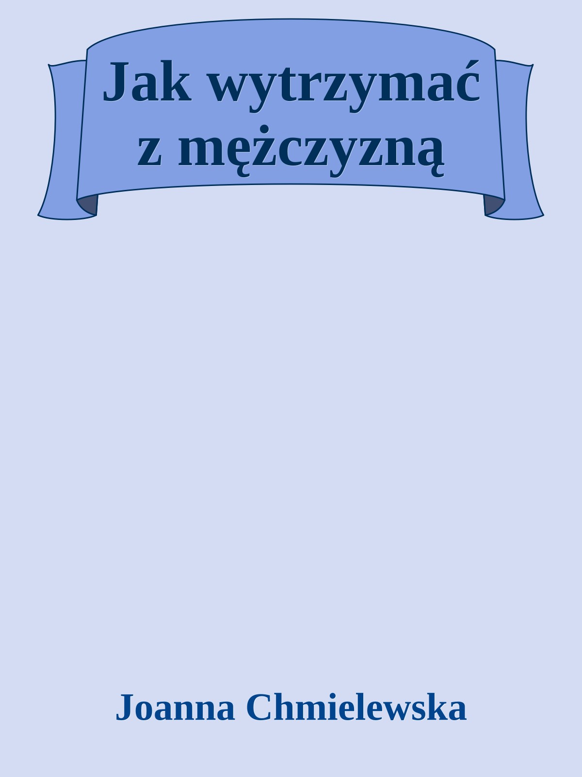 Jak wytrzymać z mężczyzną