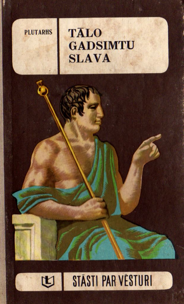 Tālo gadsimtu slava Romas republikas noriets Plutarha biogrāfijās