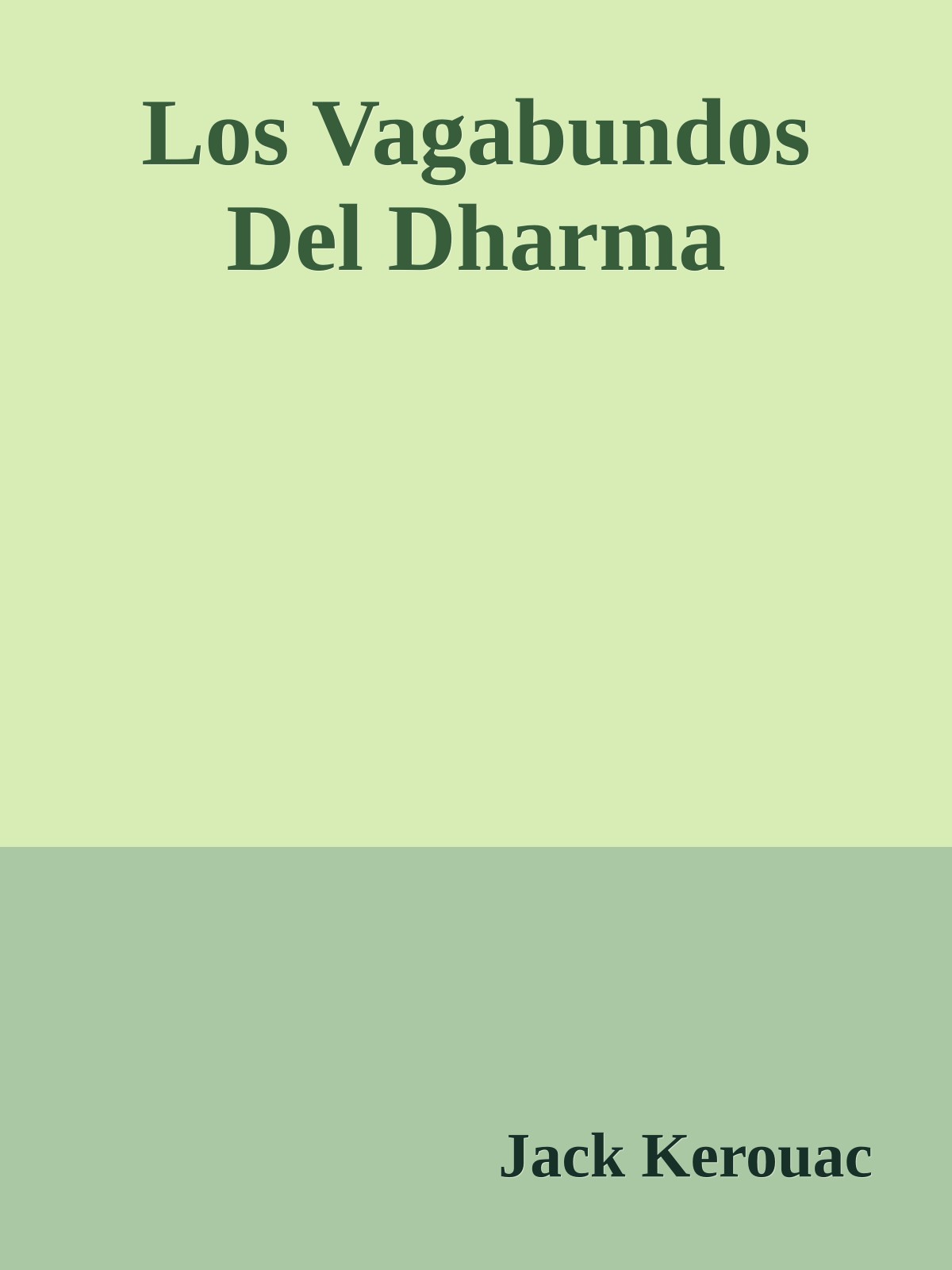 Los Vagabundos Del Dharma