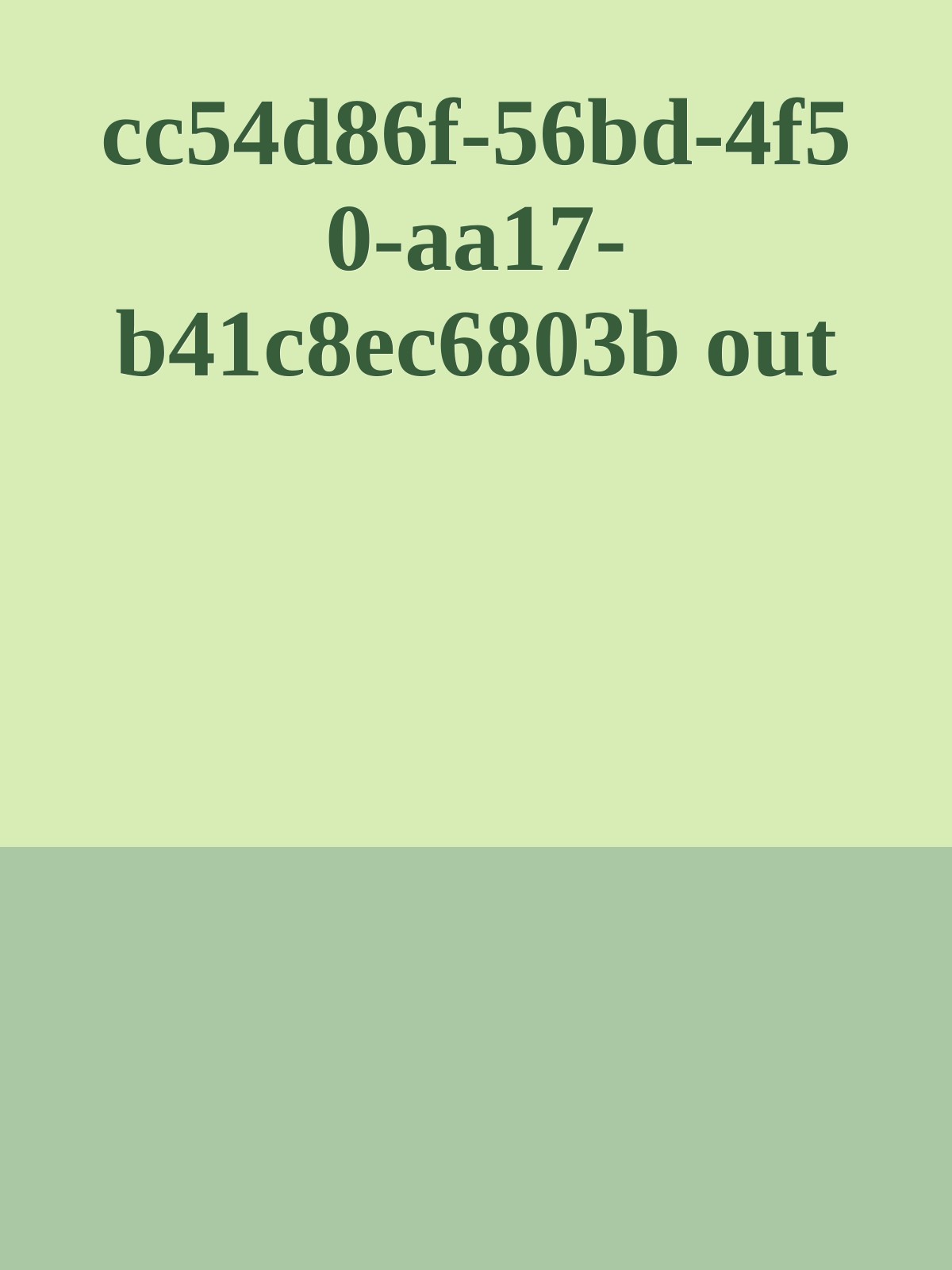 cc54d86f-56bd-4f50-aa17-b41c8ec6803b out