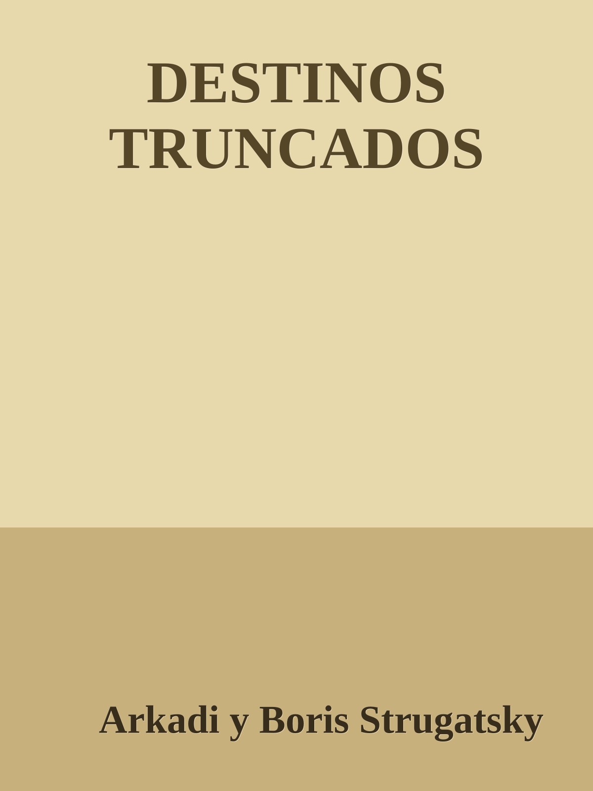 DESTINOS TRUNCADOS