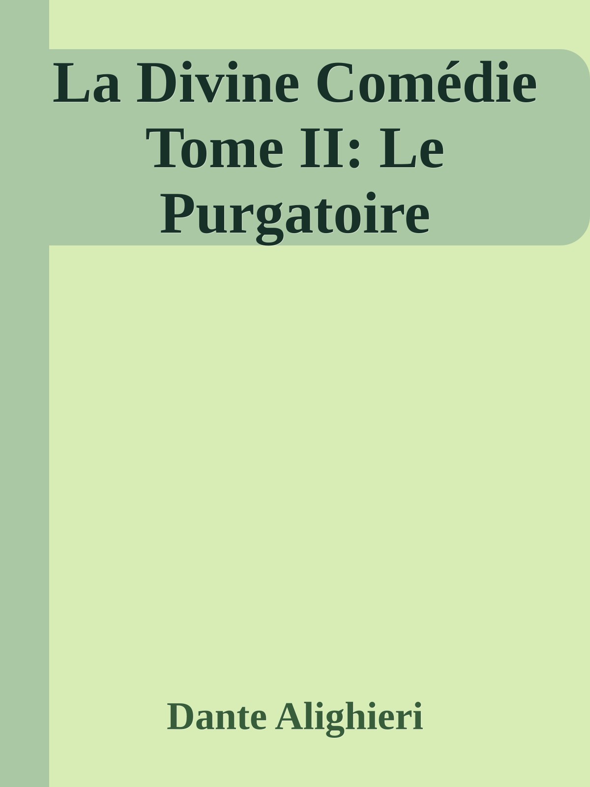 La Divine Comédie Tome II: Le Purgatoire