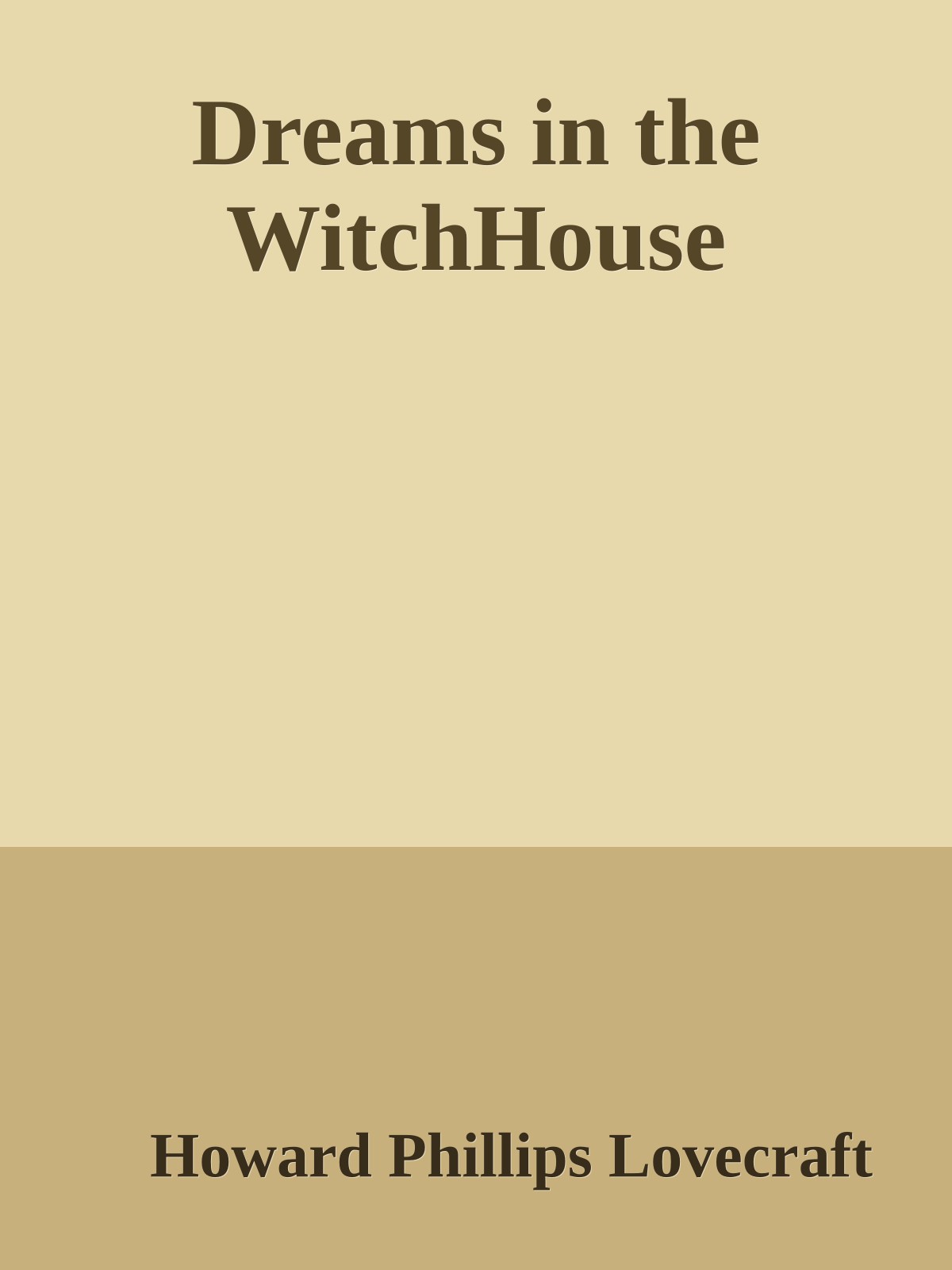 Dreams in the WitchHouse