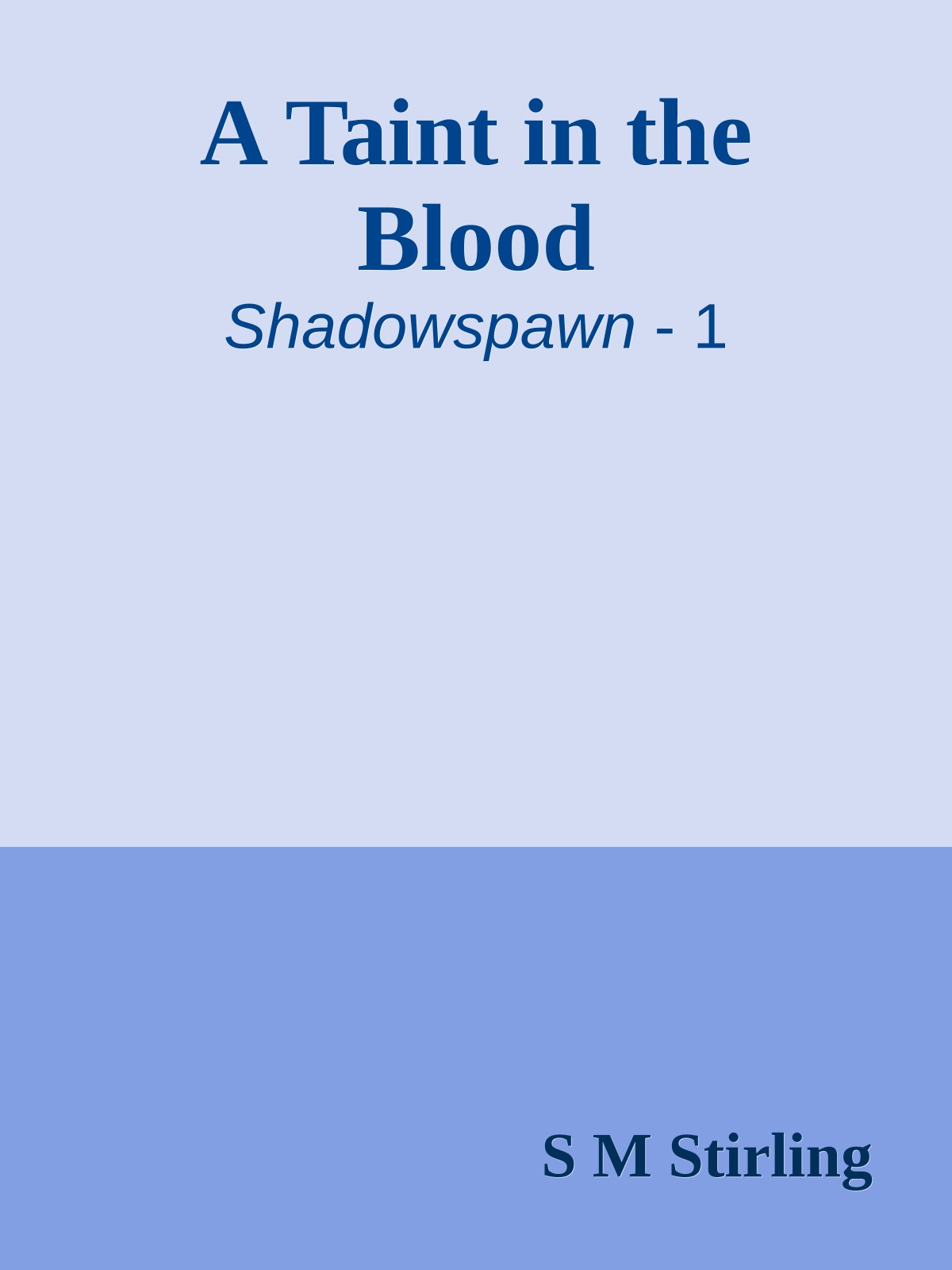 A Taint in the Blood