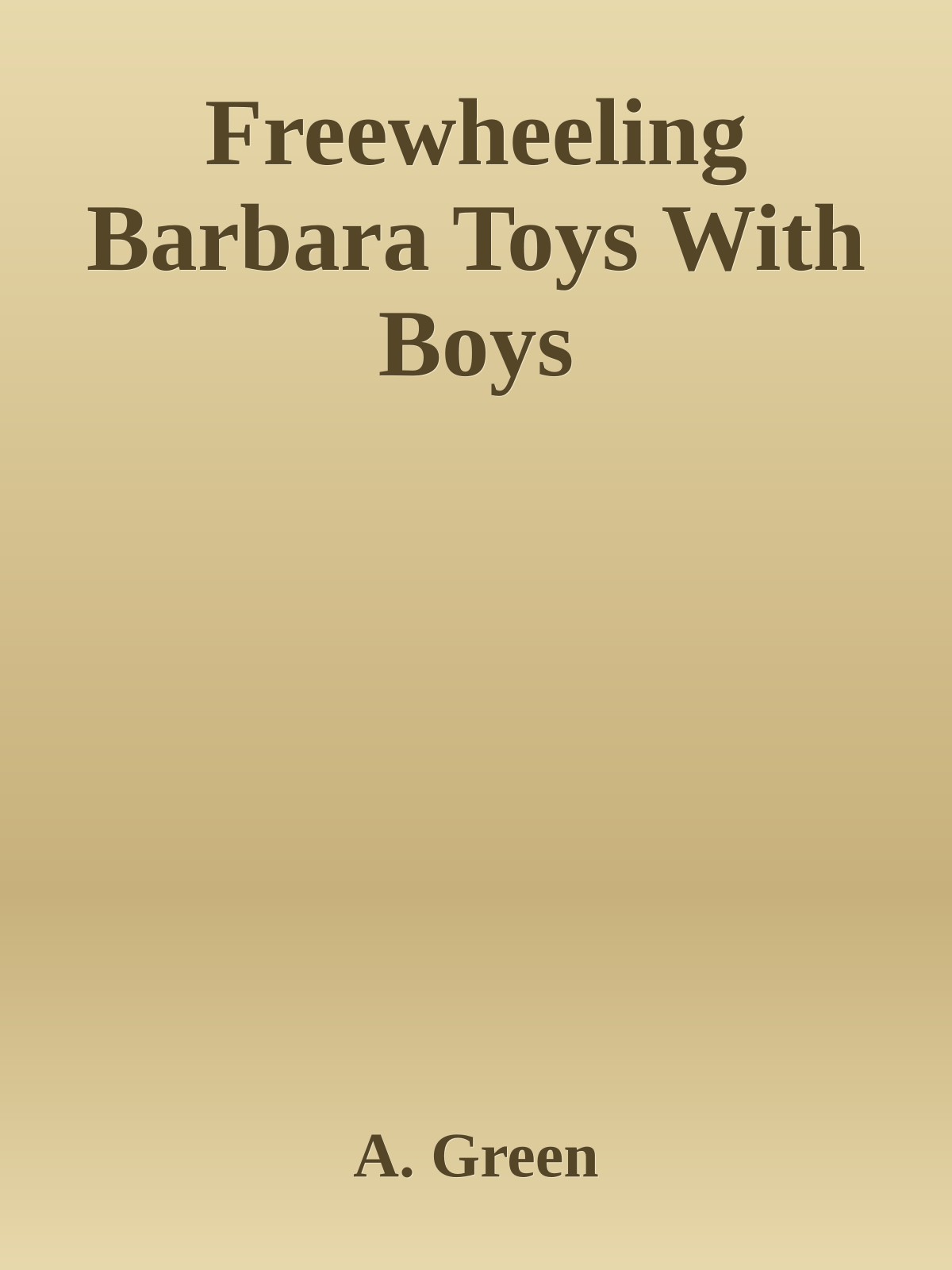 Freewheeling Barbara Toys With Boys